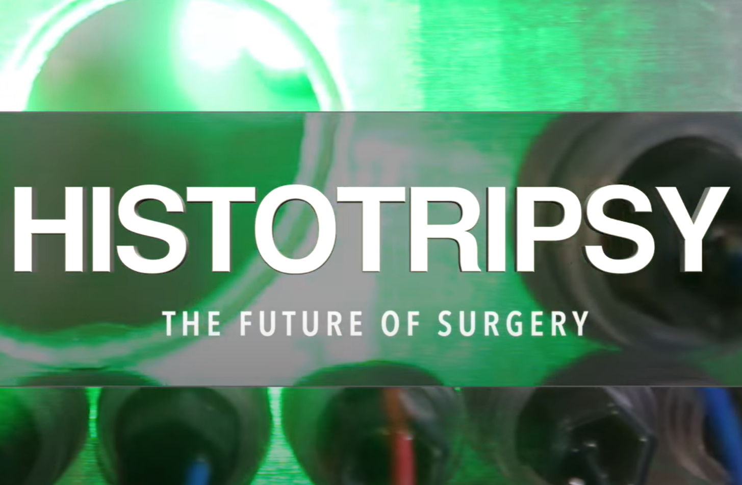 Histotripsy, the future of surgery